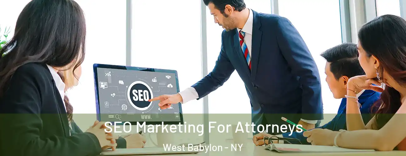  SEO Marketing For Attorneys West Babylon - NY