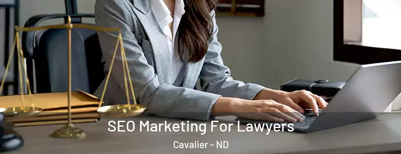  SEO Marketing For Lawyers Cavalier - ND