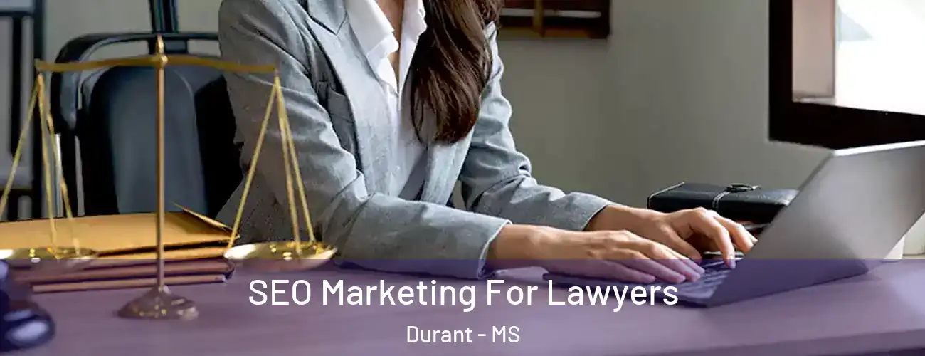  SEO Marketing For Lawyers Durant - MS