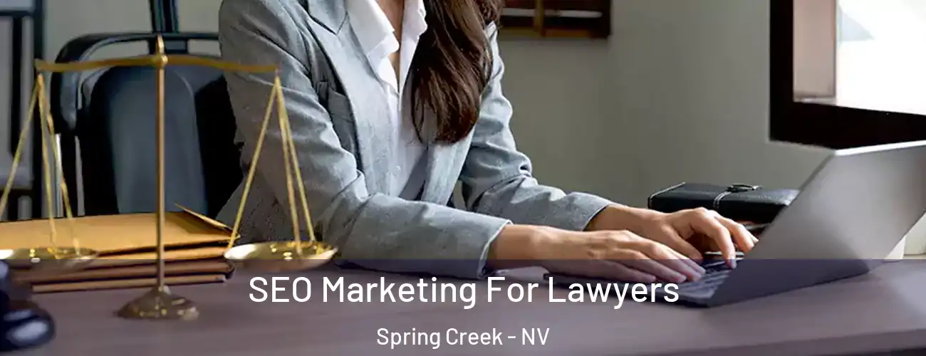  SEO Marketing For Lawyers Spring Creek - NV