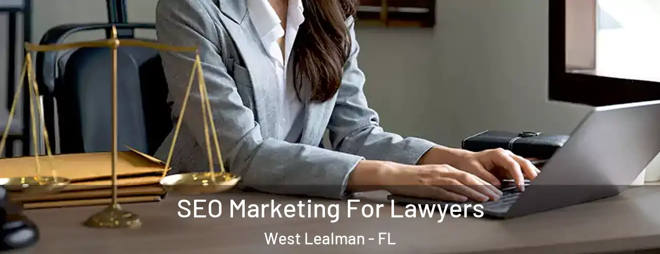  SEO Marketing For Lawyers West Lealman - FL