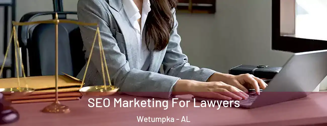  SEO Marketing For Lawyers Wetumpka - AL