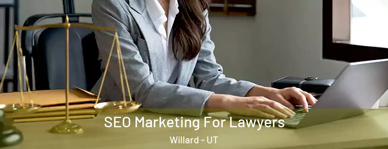  SEO Marketing For Lawyers Willard - UT