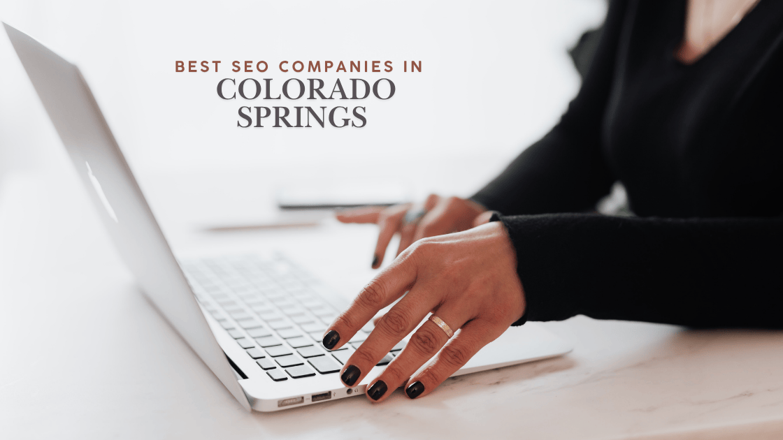 Best SEO Companies in Colorado Springs