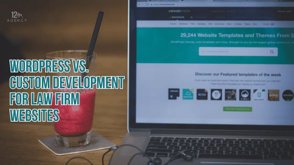 WordPress vs. Custom Development for Law Firm Websites