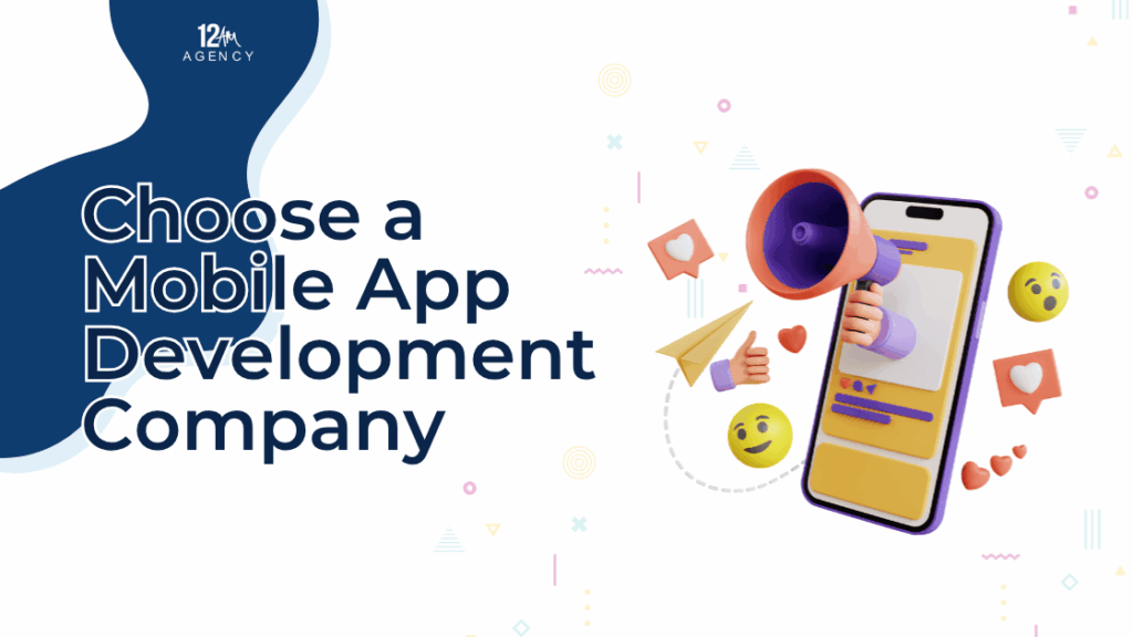 Choose a Mobile App Development Company