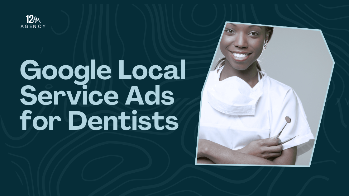 Google Local Service Ads for Dentists