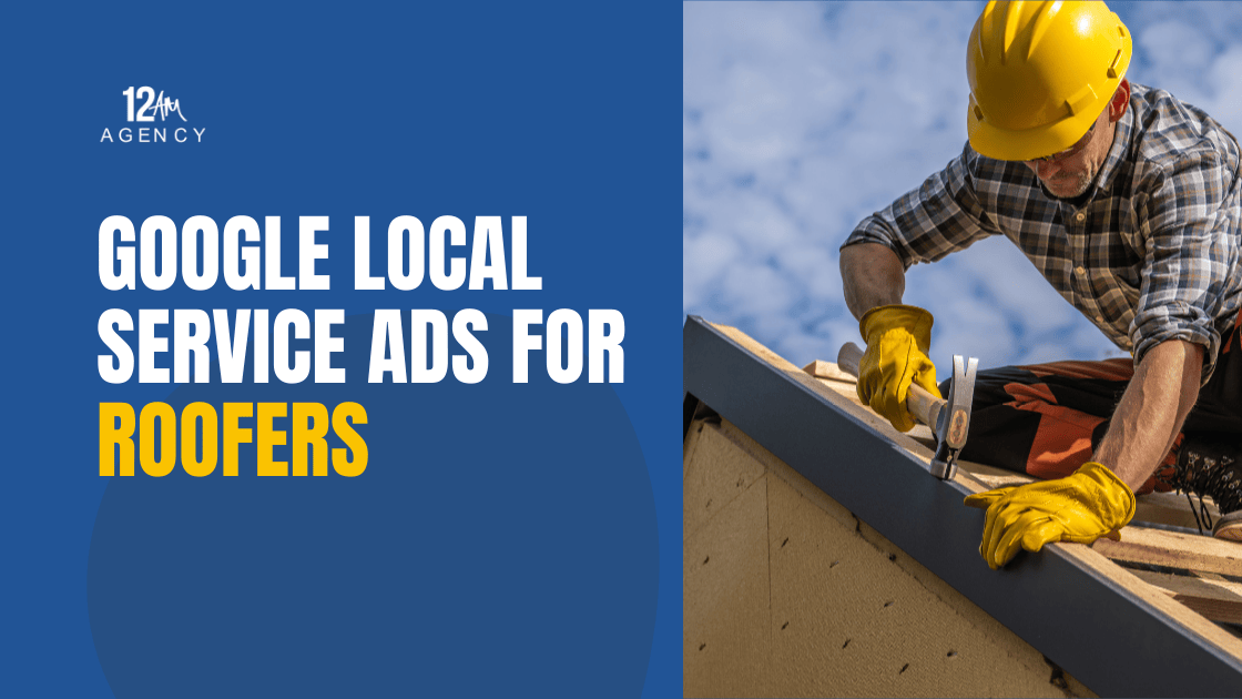 Google Local Service Ads for Roofers