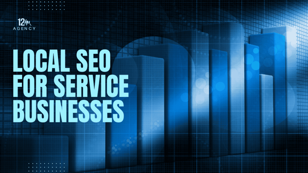 Local SEO for Service Businesses