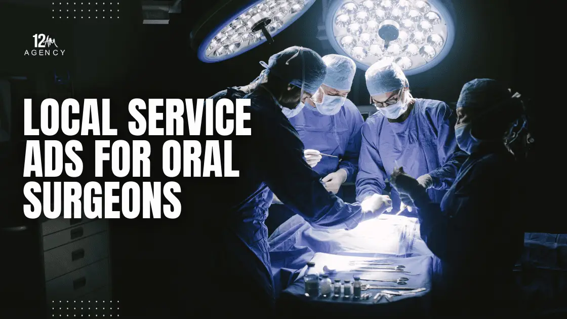 Local Service Ads for Oral Surgeons