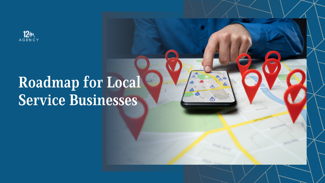 Roadmap for Local Service Businesses