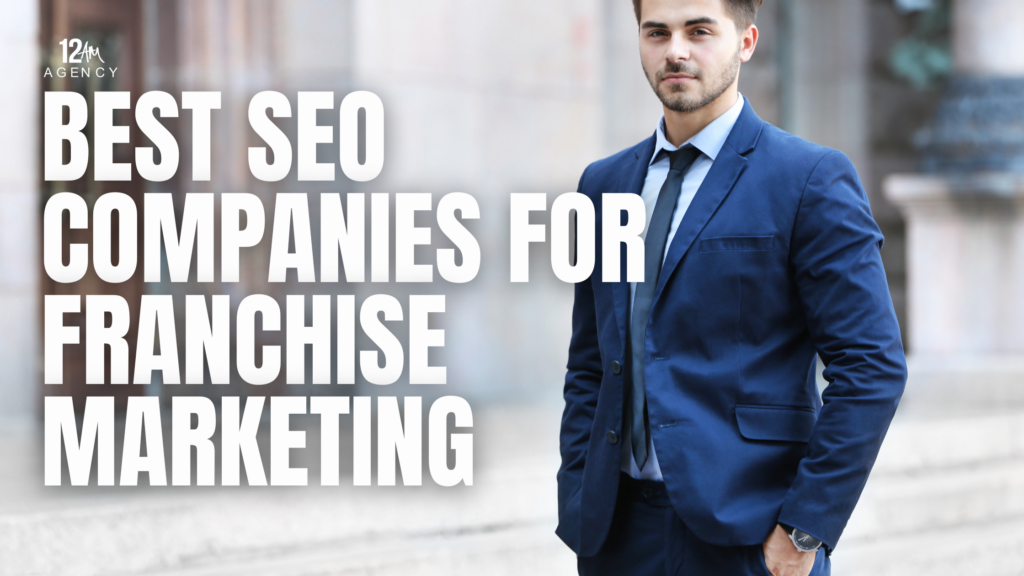 Best SEO Companies for Franchise Marketing