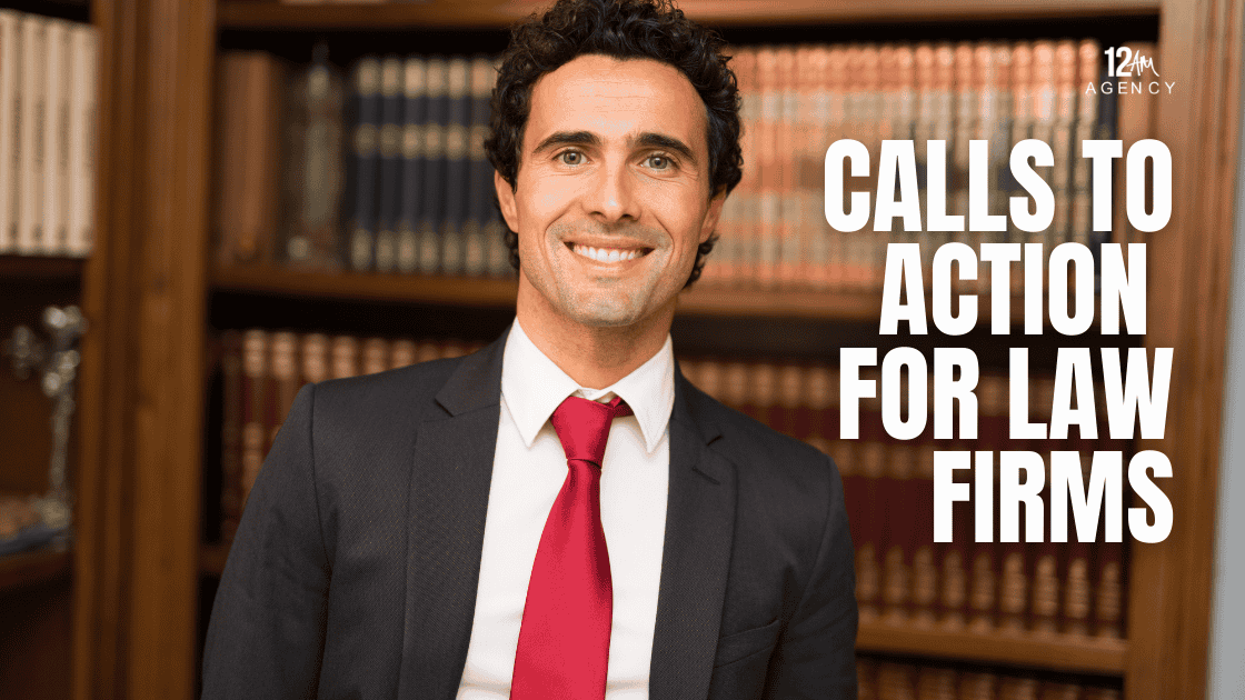 Calls to Action (CTAs) for Law Firms