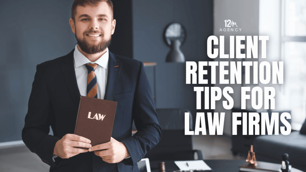 Client Retention Tips for Law Firms