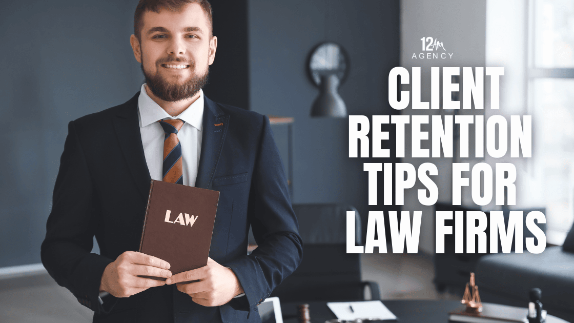 Client Retention Tips for Law Firms
