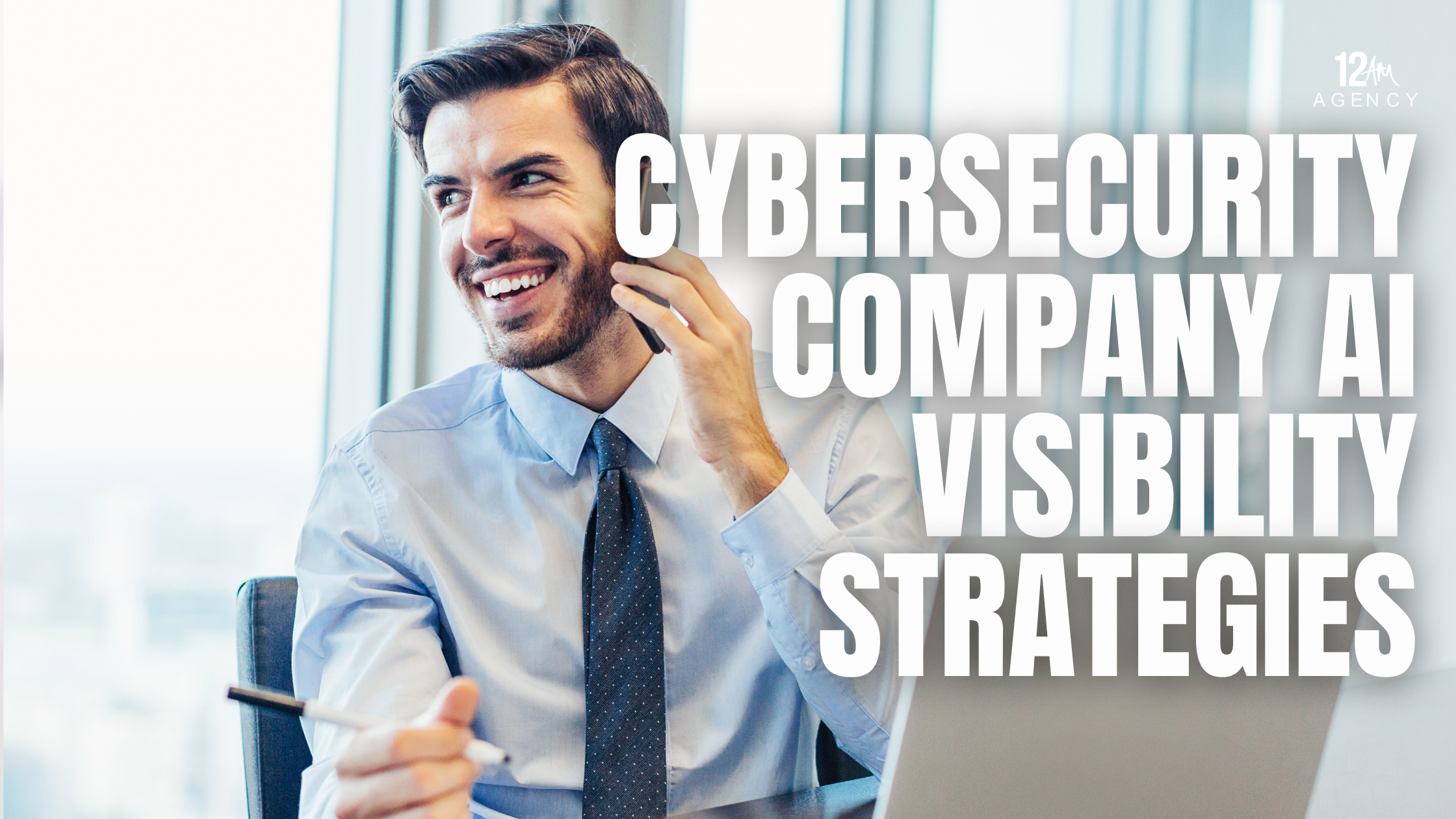 Cybersecurity Company AI Visibility Strategies