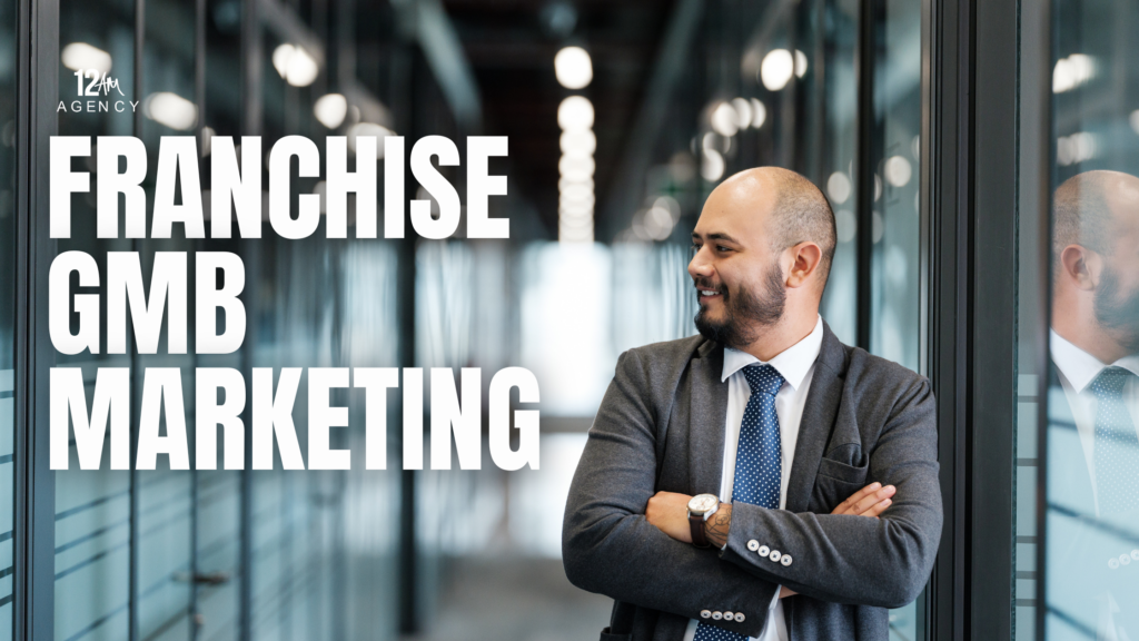 Franchise GMB Marketing