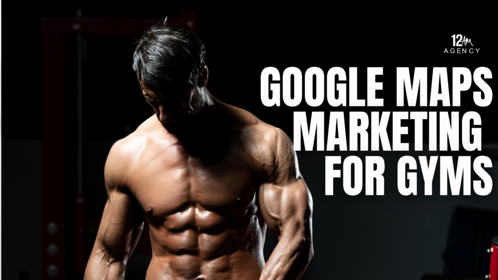 Google Maps Marketing for Gyms