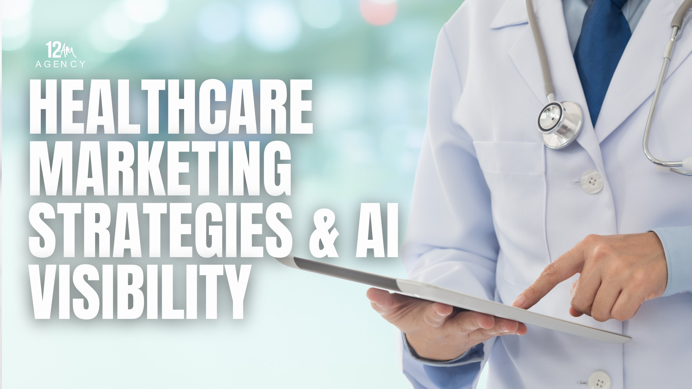 Healthcare Marketing Strategies & AI Visibility