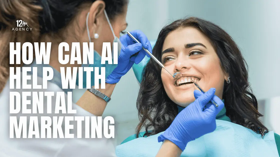 How Can AI Help With Dental Marketing