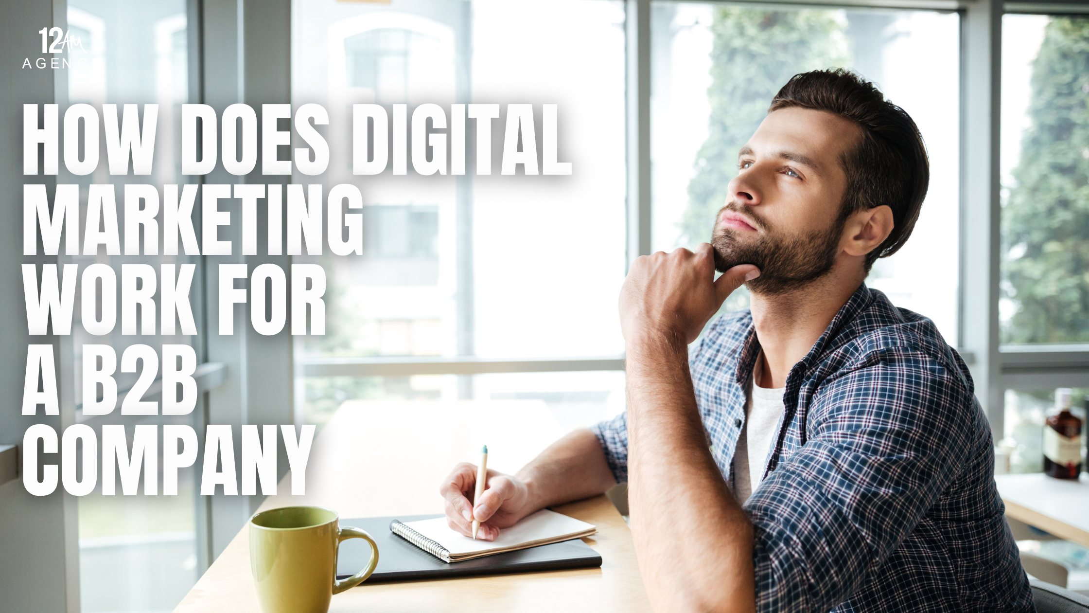 How Does Digital Marketing Work for a B2B Company