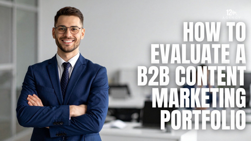 How to Evaluate a B2B Content Marketing Portfolio