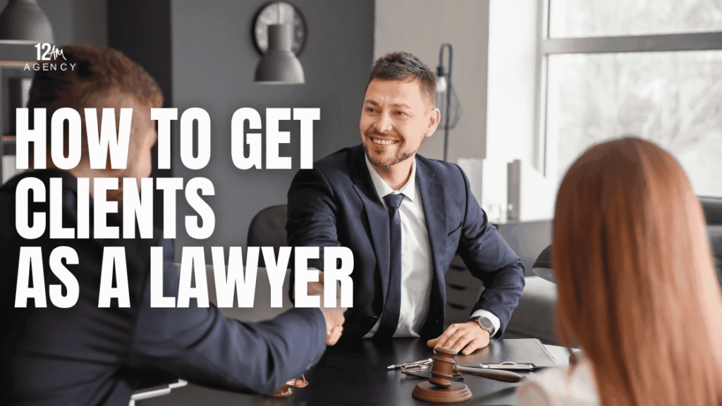 How to Get Clients as a Lawyer