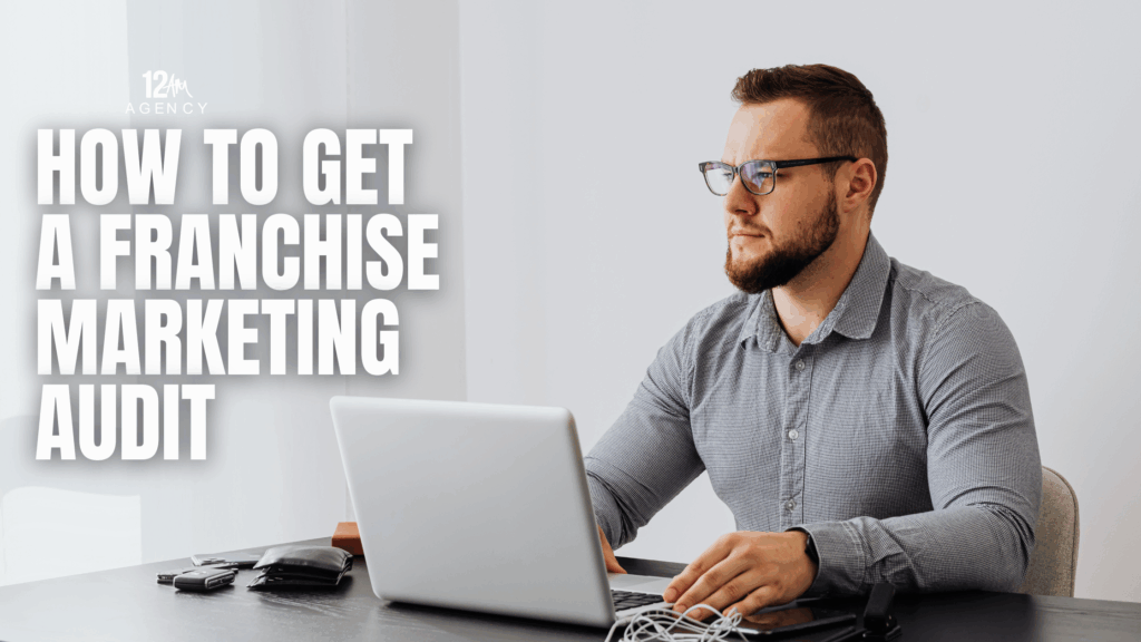 How to Get a Franchise Marketing Audit