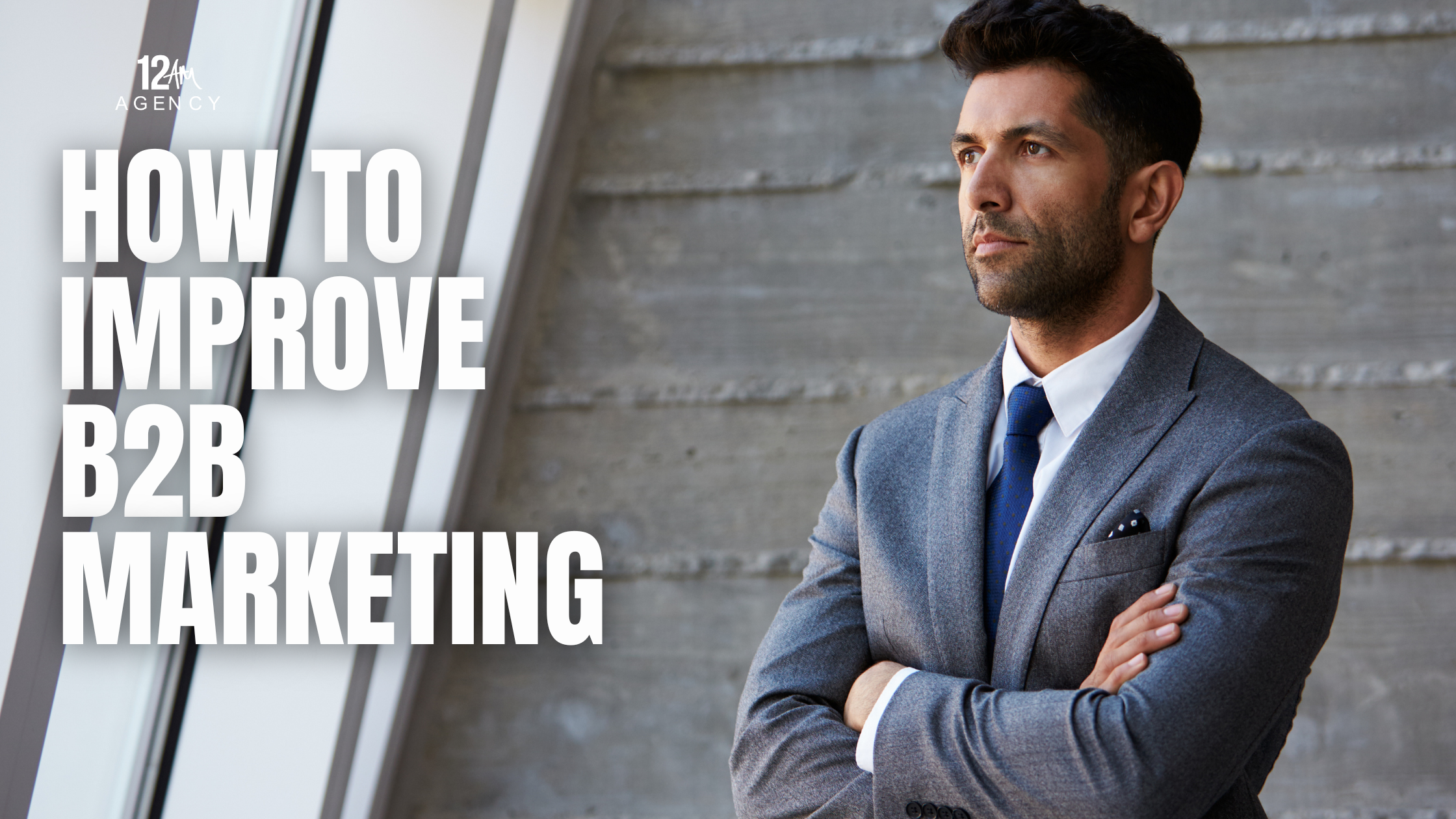 How to Improve B2B Marketing