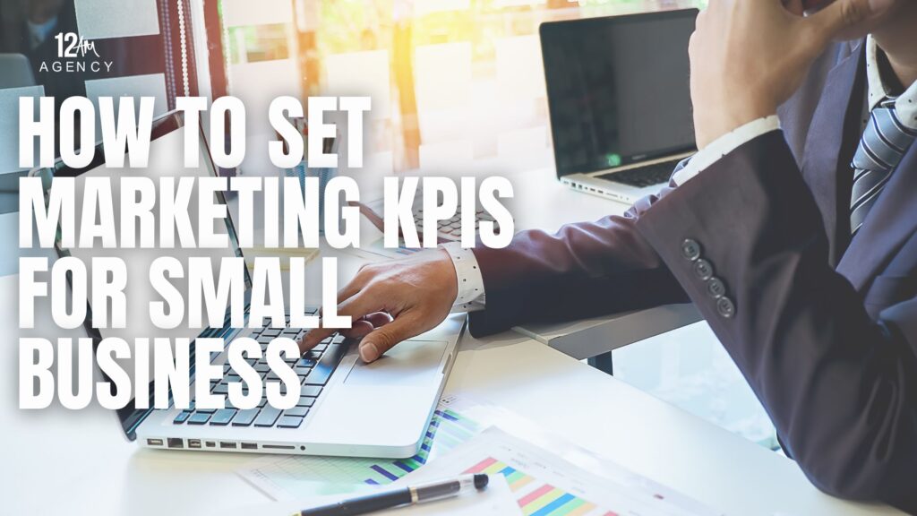 How to Set Marketing KPIs for Small Business