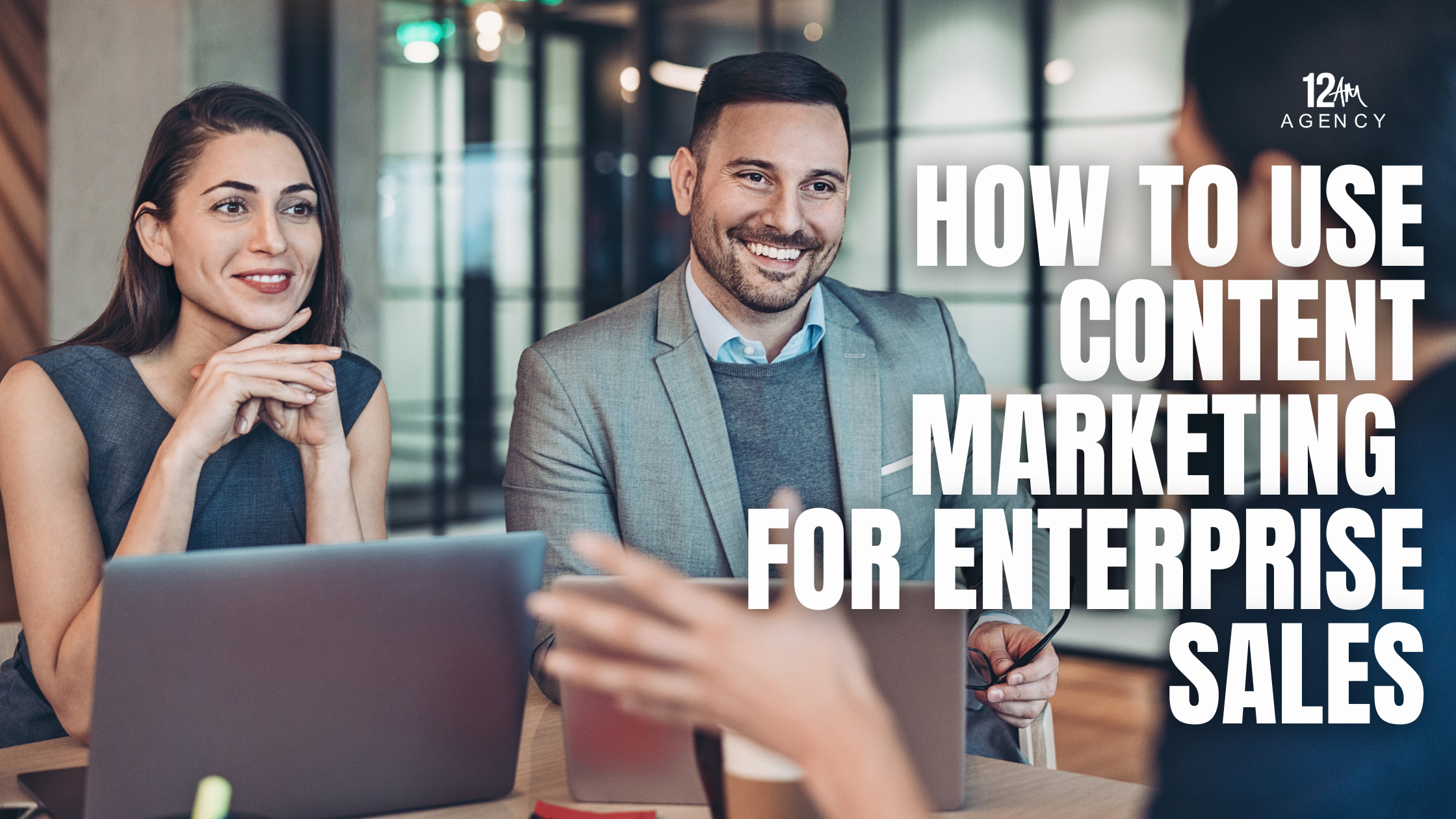 How to Use Content Marketing for Enterprise Sales