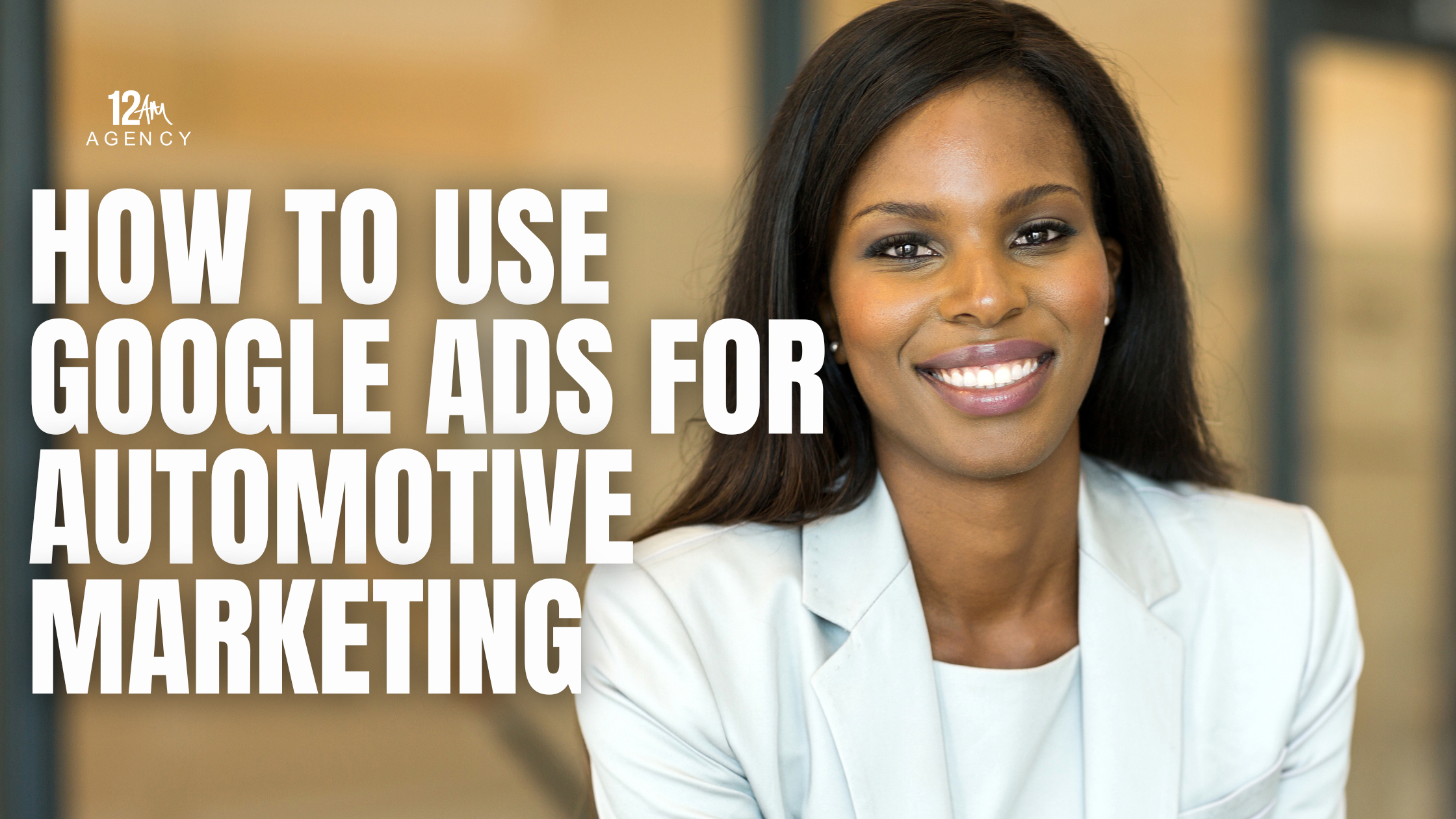 How to Use Google Ads for Automotive Marketing