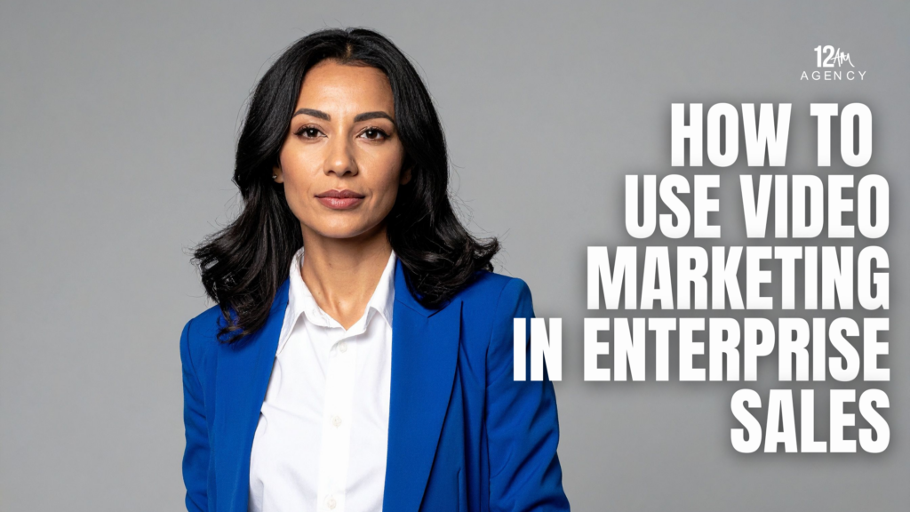 How to Use Video Marketing in Enterprise Sales