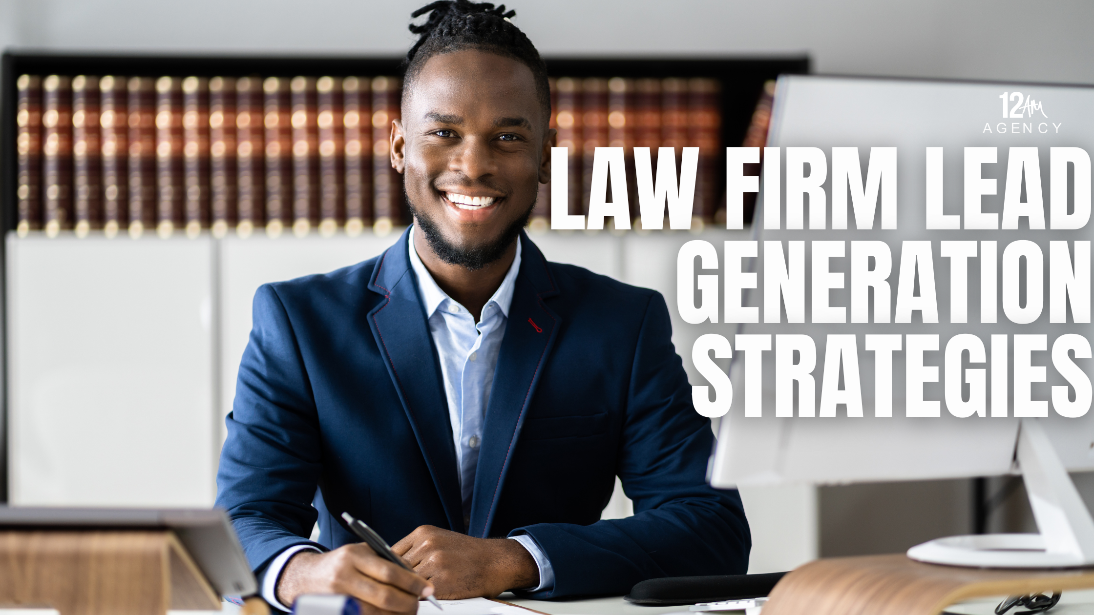 Law Firm Lead Generation Strategies