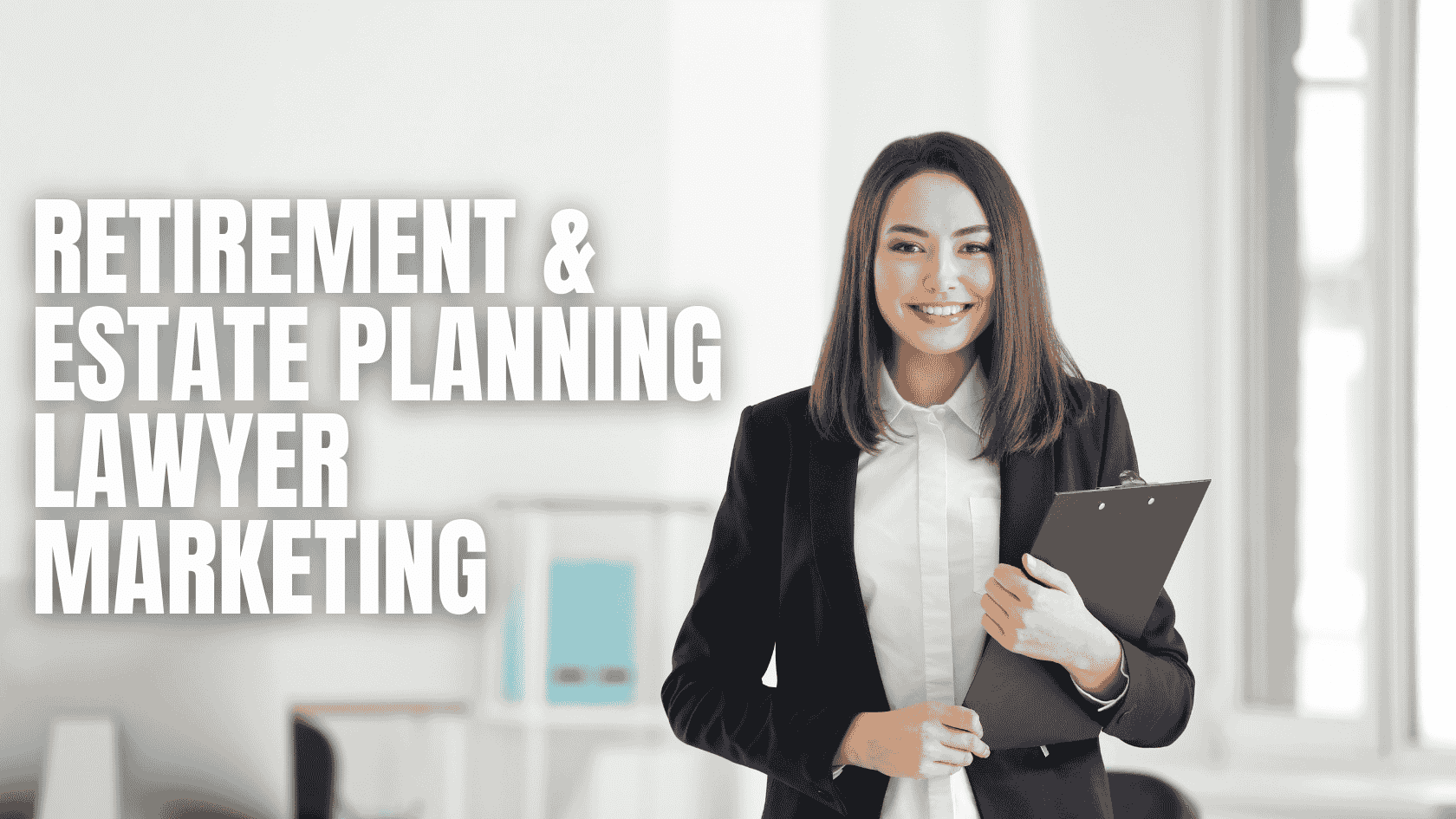 Market a Law Firm for Retirement & Estate Planning