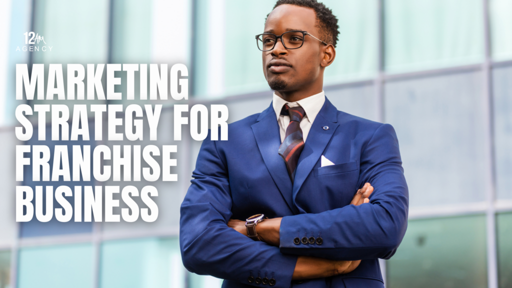 Marketing Strategy for Franchise Business