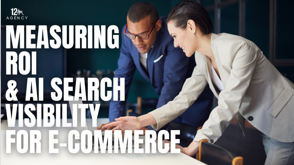 Measuring ROI & AI Search Visibility for E-commerce