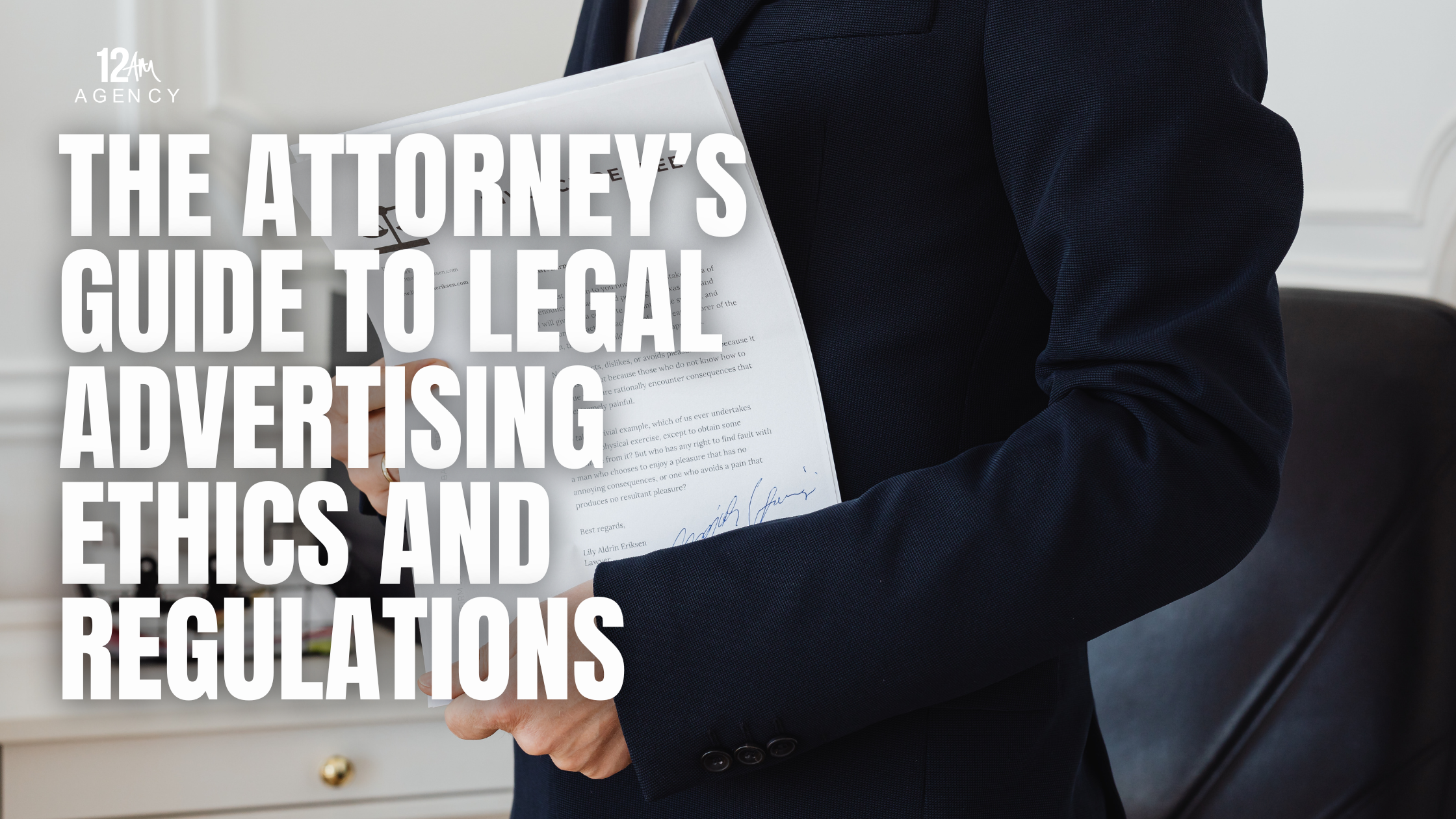 The Attorney’s Guide to Legal Advertising Ethics and Regulations