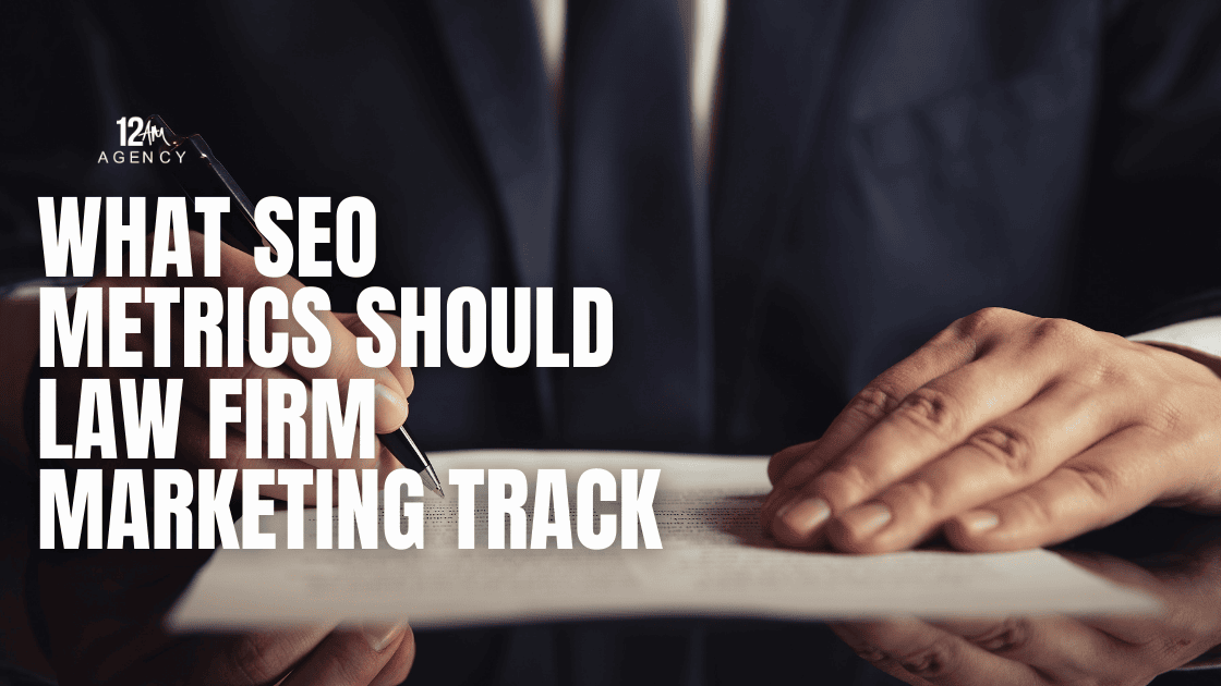 What SEO Metrics Should Law Firm Marketing Track