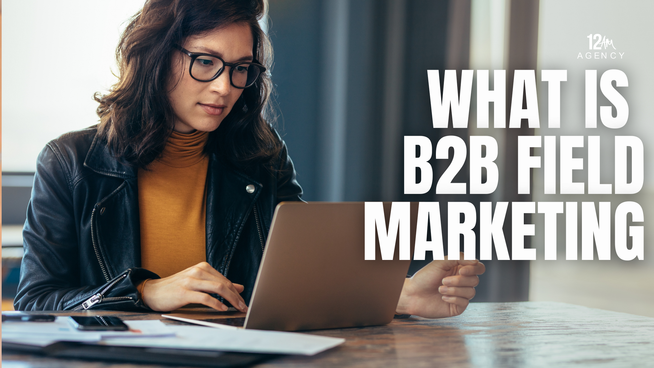 What is B2B Field Marketing