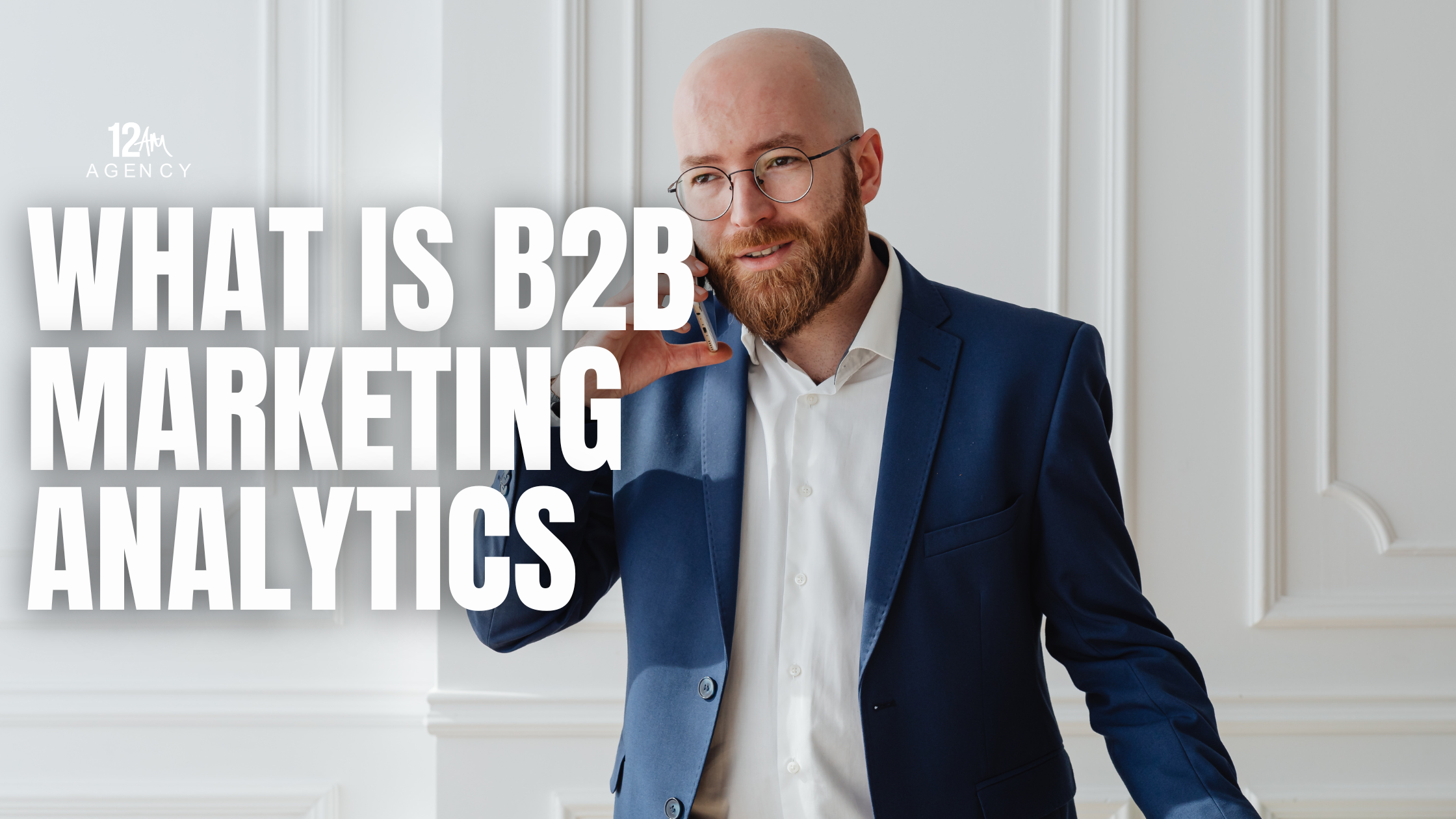 What is B2B Marketing Analytics