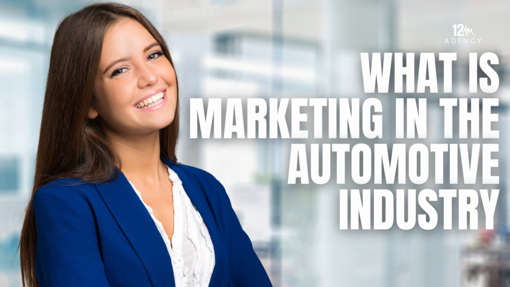 What is Marketing in the Automotive Industry