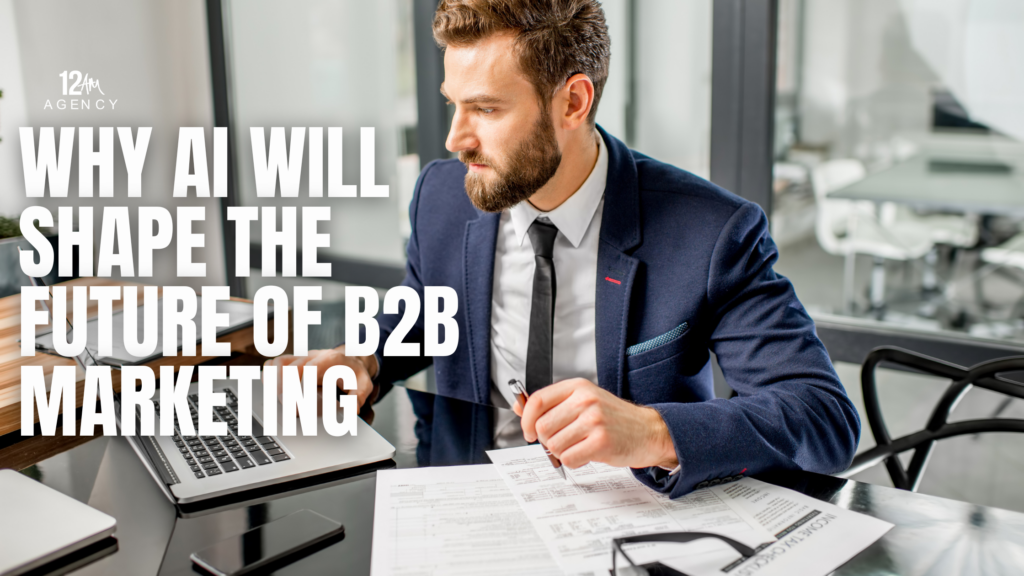 Why AI Will Shape the Future of B2B Marketing