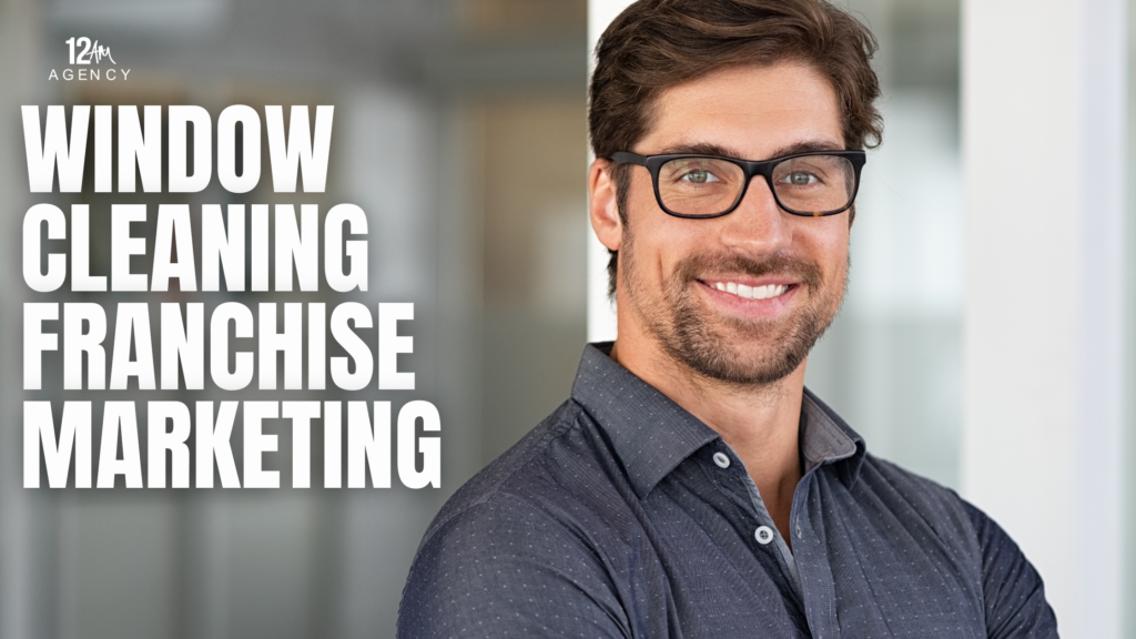 Window Cleaning Franchise Marketing