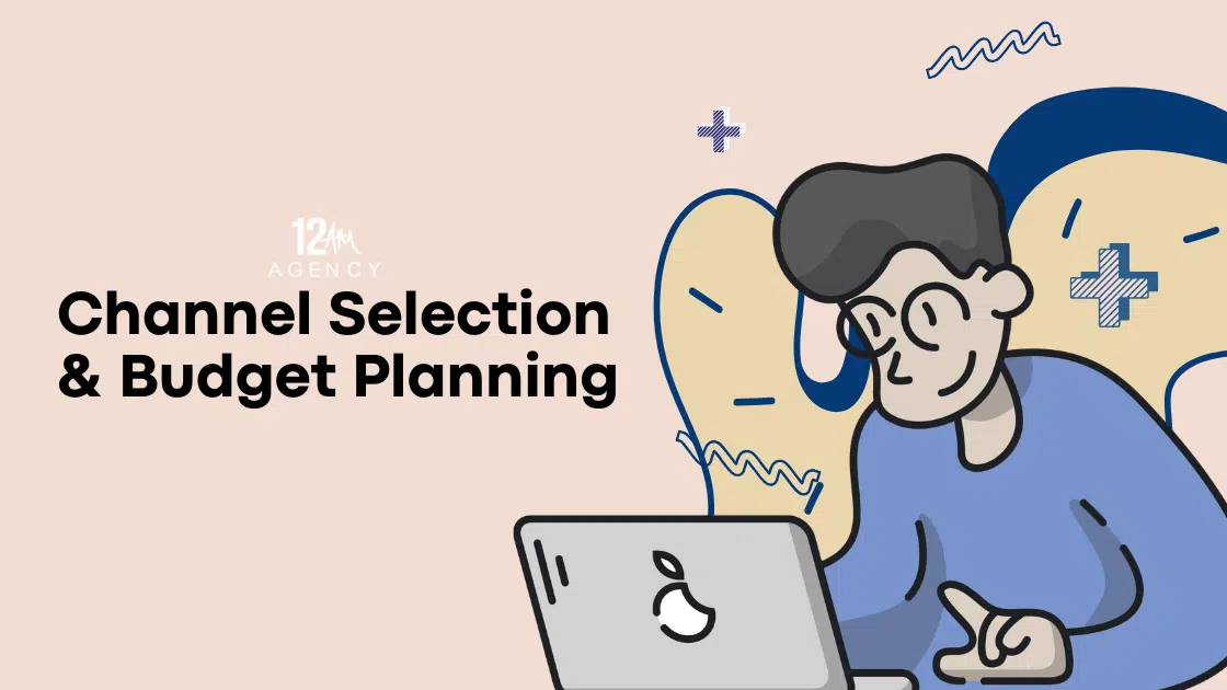 Channel Selection & Budget Planning