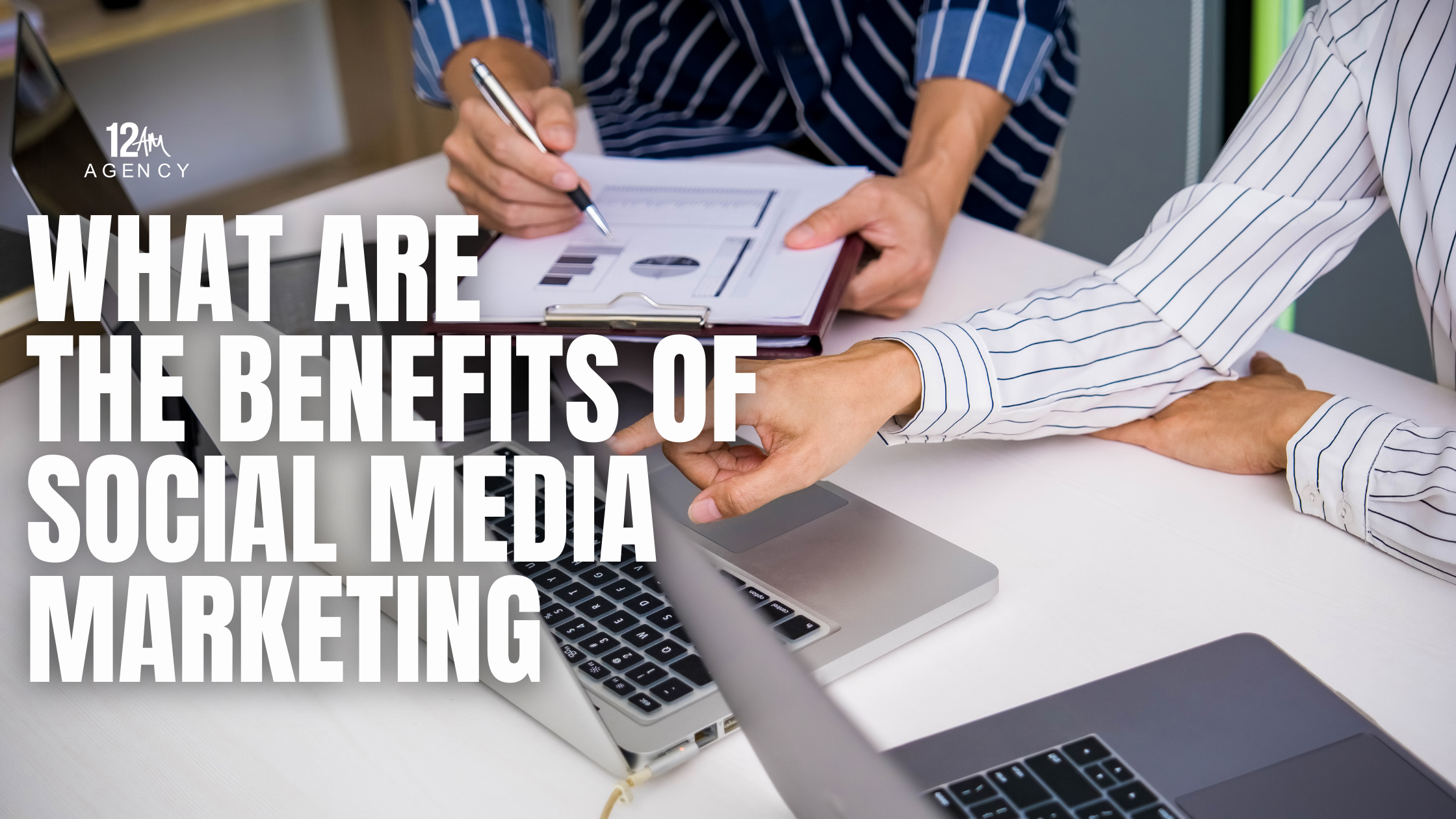 What are the Benefits of Social Media Marketing