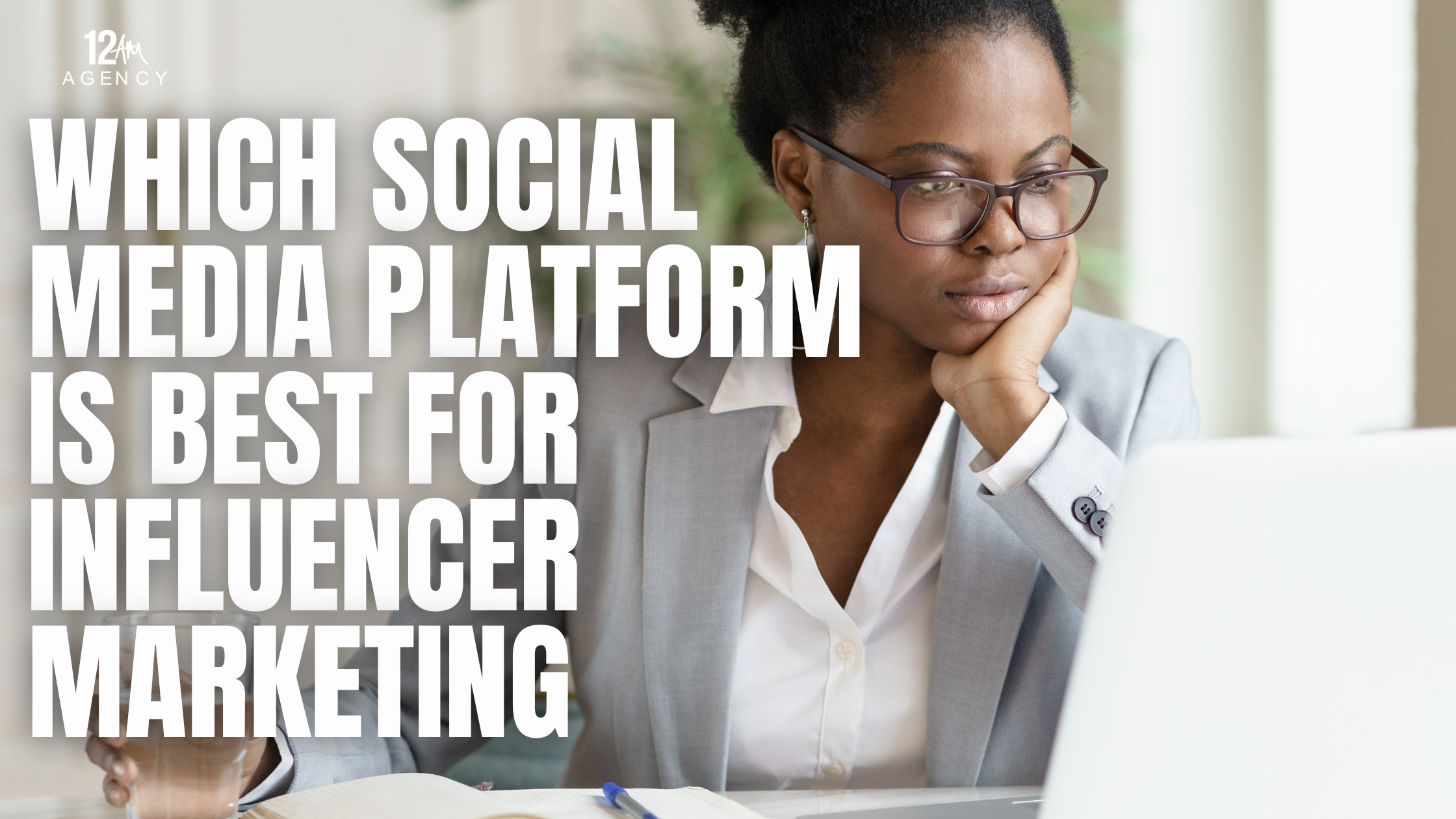 Which Social Media Platform is Best for Influencer Marketing