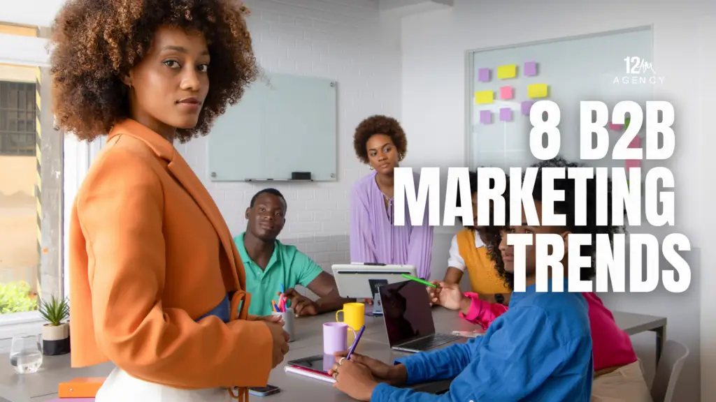 8 B2B Marketing Trends