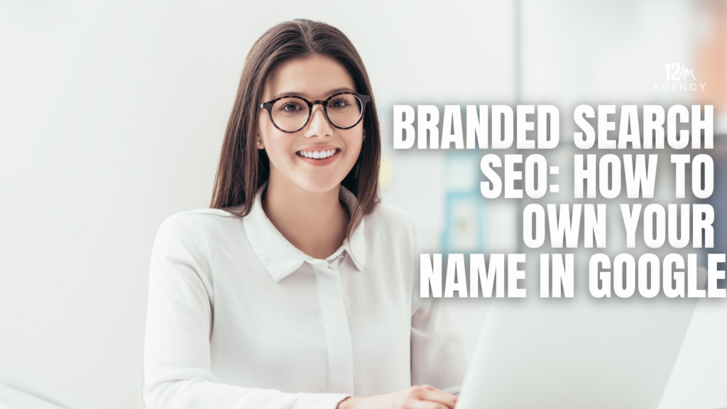 Branded Search SEO: How to Own Your Name in Google