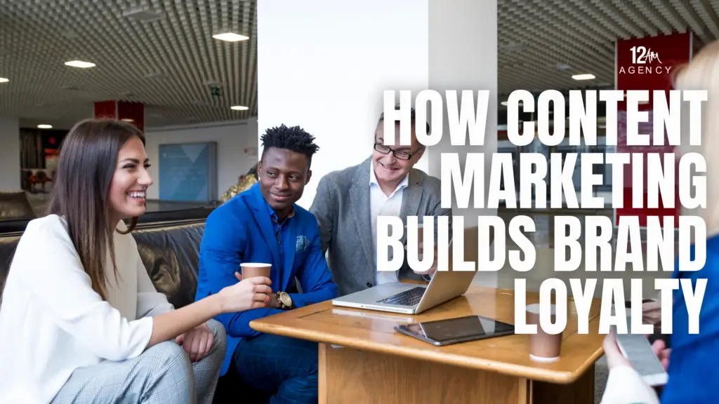 How Content Marketing Builds Brand Loyalty